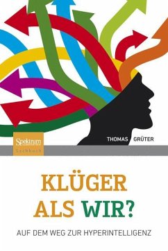 Klüger als wir? - Grüter, Thomas