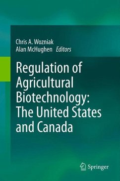 Regulation of Agricultural Biotechnology: The United States and Canada