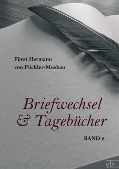 Briefwechsel und Tagebücher - Pückler-Muskau, Hermann von