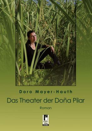 Das Theater der Dona Pilar Das Theater der Dona Pilar