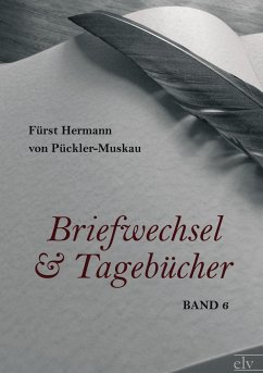 Briefwechsel und Tagebücher - Pückler-Muskau, Hermann von