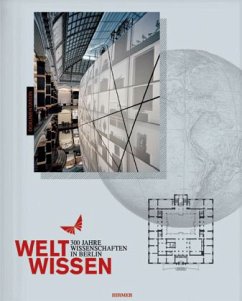 WeltWissen, 300 Jahre Wissenschaften in Berlin