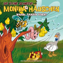 Warum tanzen Bienen? / Die kleine Schnecke, Monika Häuschen, Audio-CDs Folge.21 - Naumann, Kati