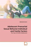 Adolescent Premarital Sexual Behavior:Individual and Family Factors