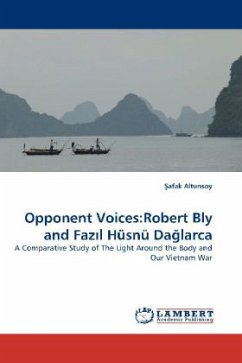 Opponent Voices:Robert Bly and Faz l Hüsnü Da larca
