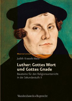Luther: Gottes Wort und Gottes Gnade - Krasselt Maier, Judith