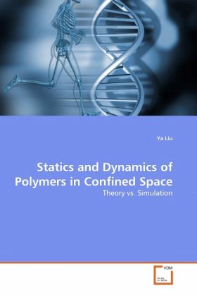 Statics and Dynamics of Polymers in Confined Space
