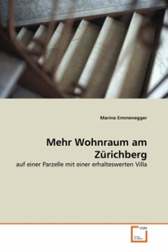 Mehr Wohnraum am Zürichberg - Emmenegger, Marina