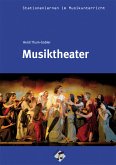 Musiktheater (+CD) Arbeitsmaterialien für den Musikunterricht in der Sekundarstufe