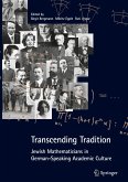 Transcending Tradition: Jewish Mathematicians in German Speaking Academic Culture