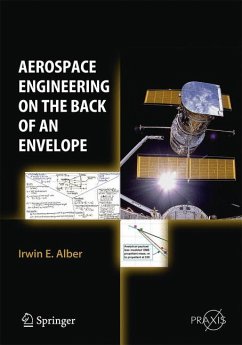 Aerospace Engineering on the Back of an Envelope - Alber, Irwin E.
