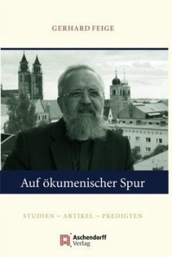 Auf ökumenischer Spur - Feige, Gerhard