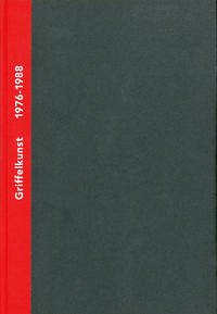 Griffelkunst – Verzeichnis der Editionen 1976-2000, Band I