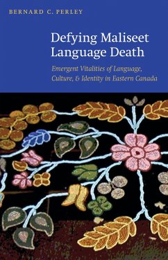 Defying Maliseet Language Death - Perley, Bernard C