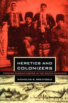 Heretics and Colonizers - Breyfogle, Nicholas B