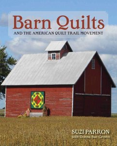 Barn Quilts and the American Quilt Trail Movement - Parron, Suzi; Groves, Donna Sue