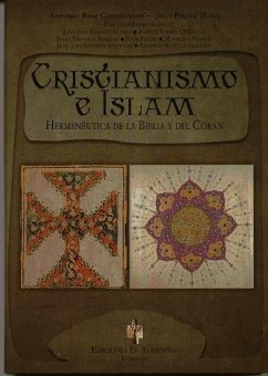 Cristianismo e islam : hermenéutica de la Biblia y del Corán - Ruiz Castellanos, Antonio