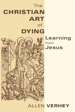 Christian Art of Dying - Verhey, Allen
