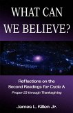 What Can We Believe? Reflections on the Second Readings for Cycle a Proper 23 Through Thanksgiving