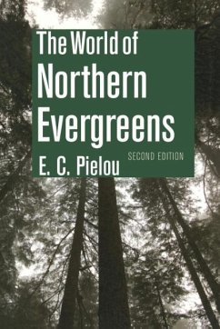 The World of Northern Evergreens - Pielou, E C