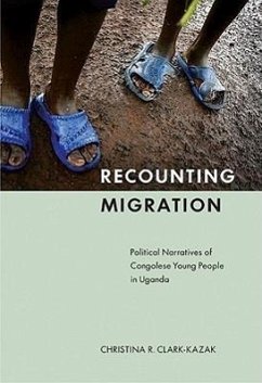 Recounting Migration - Clark-Kazak, Christina; Clark-Kazak, Christina R