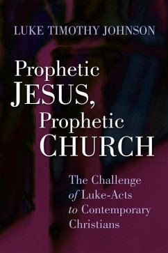 Prophetic Jesus, Prophetic Church - Johnson, Luke Timothy