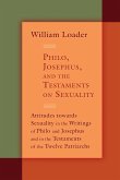 Philo, Josephus, and the Testaments on Sexuality