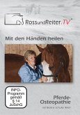 Mit den Händen heilen - Pferde-Osteopathie mit Beatrix Schulte Wien