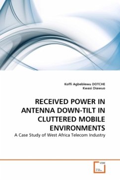 RECEIVED POWER IN ANTENNA DOWN-TILT IN CLUTTERED MOBILE ENVIRONMENTS - Dotche, Koffi A.;Diawuo, Kwasi