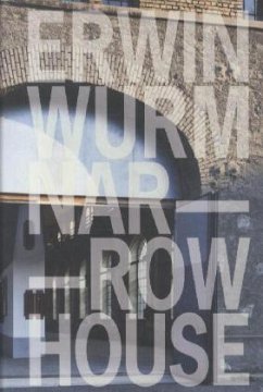 Cover Erwin Wurm, Narrow House