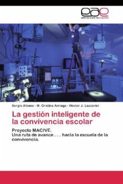 La gestión inteligente de la convivencia escolar - Albano, Sergio;Arriaga, M. Cristina;Lazzarini, Héctor J.