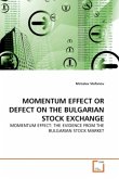 MOMENTUM EFFECT OR DEFECT ON THE BULGARIAN STOCK EXCHANGE