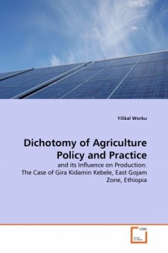 Dichotomy of Agriculture Policy and Practice - Worku, Yilikal