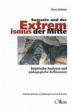 Sarrazin und der Extremismus der Mitte - Ahlheim, Klaus