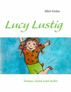 Lucy Lustig - Grün, Miri