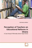 Perception of Teachers on Educational Reforms in Ghana
