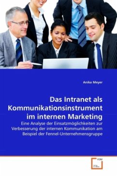 Das Intranet als Kommunikationsinstrument im internen Marketing - Meyer, Anika