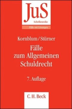 Fälle zum Allgemeinen Schuldrecht - Kornblum, Udo; Stürner, Michael