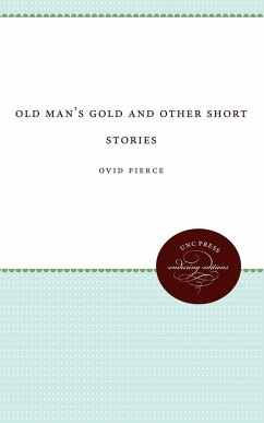 Old Man's Gold and Other Short Stories - Pierce, Ovid