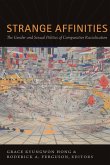 Strange Affinities: The Gender and Sexual Politics of Comparative Racialization