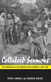 Celluloid Sermons: The Emergence of the Christian Film Industry, 1930-1986
