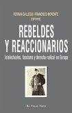 Rebeldes y reaccionarios : intelectuales, fascismo y derecha radical en Europa, 1914-1956