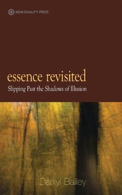 Essence Revisited: slipping past the shadows of Illusion - Bailey, Darryl