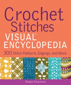 Crochet Stitches Visual Encyclopedia - Chachula, Robyn