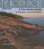 The North Shore: A Four-Season Guide to Minnesota's Favorite Destination