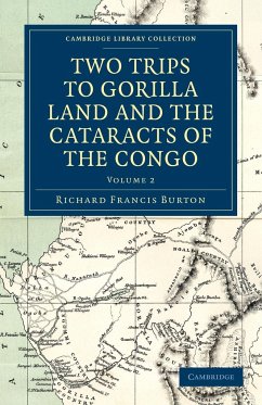 Two Trips to Gorilla Land and the Cataracts of the Congo - Volume 2 - Burton, Richard Francis
