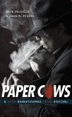 Paper Cows & Other Saskatchewan Crime Stories