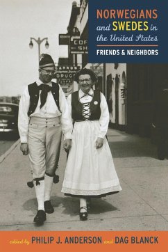 Norwegians and Swedes in the United States: Friends and Neighbors