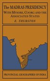 The Madras Presidency with Mysore, Coorg and the Associated States