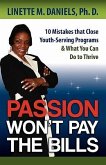 Passion Won't Pay the Bills: 10 Mistakes That Close Youth-Serving Programs & What You Can Do to Thrive